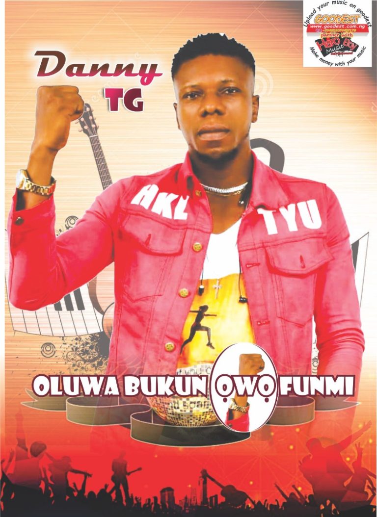 MUSIC: Danny TG - Oluwa bukun owo funmi